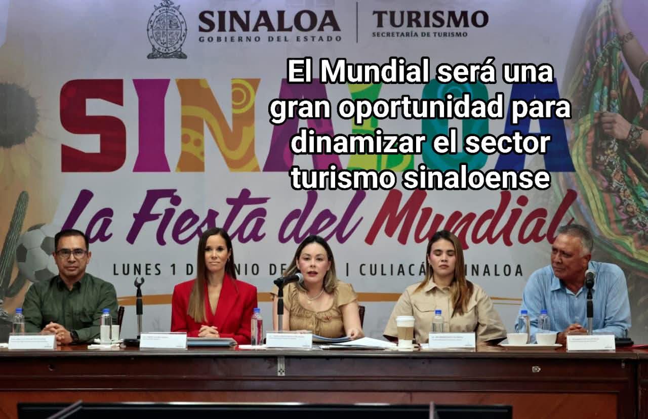 El Mundial será una gran oportunidad para dinamizar el sector turismo sinaloense